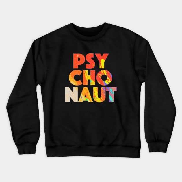 Psychonaut Psychedelic Trippy Colorful Crewneck Sweatshirt by zap